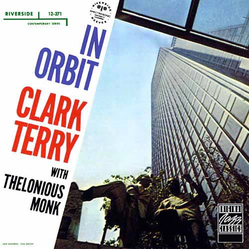 Clark Terry Quartet With Thelonious Monk In Orbit LP 1