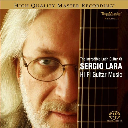 Sergio Lara The Incredible Latin Guitar of Sergio Lara Numbered Limited Edition Hybrid Stereo SACD 1