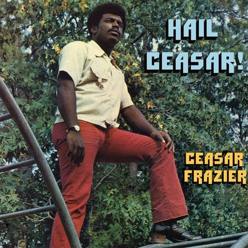 Ceasar Frazier Hail Ceasar! LP 1
