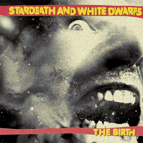 Stardeath & White Dwarfs The Birth LP 1