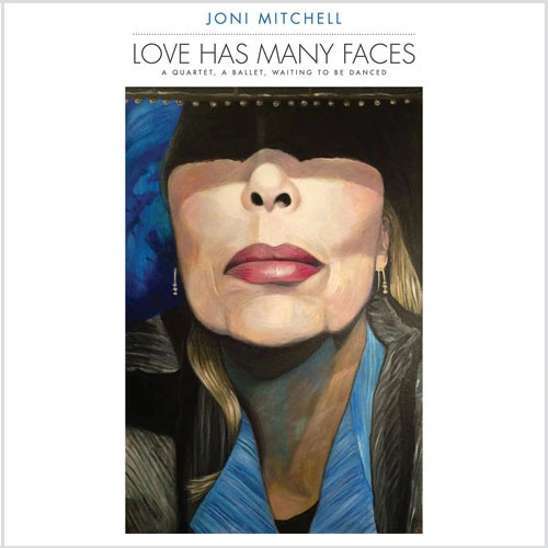 Joni Mitchell Love Has Many Faces: A Quartet, A Ballet, Waiting To Be Danced Numbered Limited Edition 180g 8LP 1