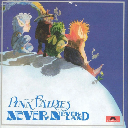 The Pink Fairies Never Never Land 180g Import LP 1