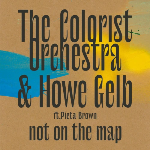 The Colorist Orchestra & Howe Gelb Not On The Map LP 1