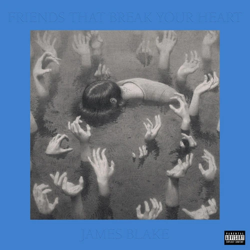 James Blake Friends That Break Your Heart LP 1