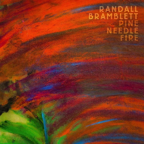 Randall Bramblett Pine Needle Fire LP 1