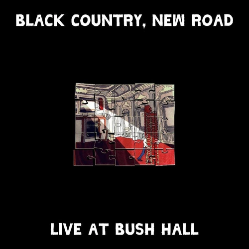 Black Country, New Road Live at Bush Hall LP 1