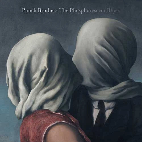 The Punch Brothers The Phosphorescent Blues 2LP 1