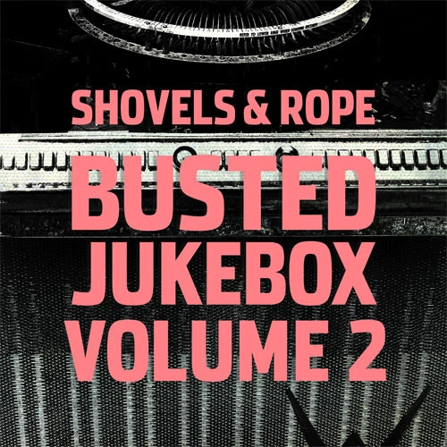 Shovels & Rope Busted Jukebox Volume 2 180g LP (Pink Vinyl) 1