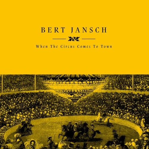 Bert Jansch When The Circus Comes To Town LP 1