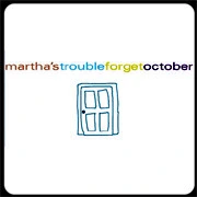 Martha's Trouble Forget October CD 1