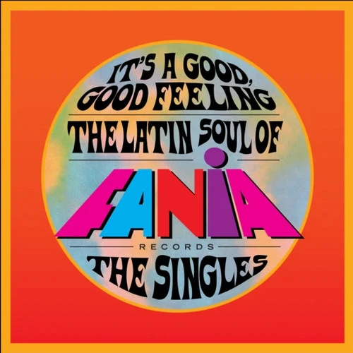 It's A Good, Good Feeling: The Latin Soul Of Fania Records - The Singles 2LP 1