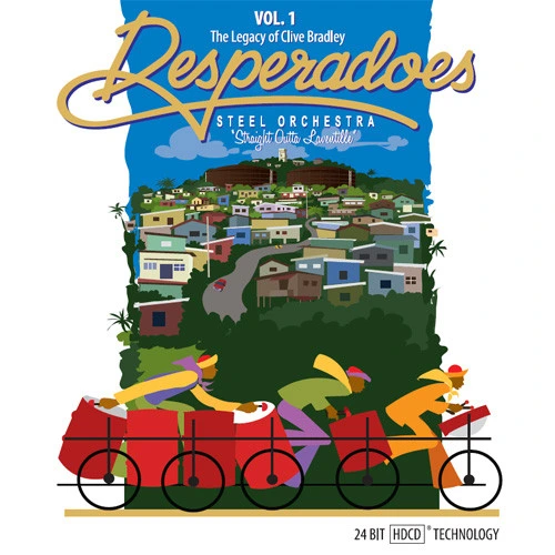 The Desperadoes Steel Orchestra  Vol. 1 The Legacy of Clive Bradley 2HDCD 1