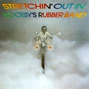 Bootsy's Rubber Band Stretchin' Out In 180g LP 1