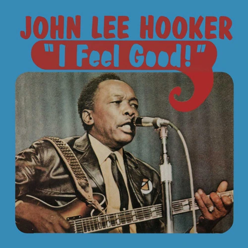 John Lee Hooker I Feel Good! LP (Blue Vinyl) 1