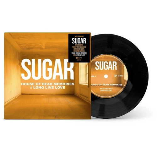 Sugar House of Dead Memories / Long Live Love 45rpm 7" Vinyl Single 1