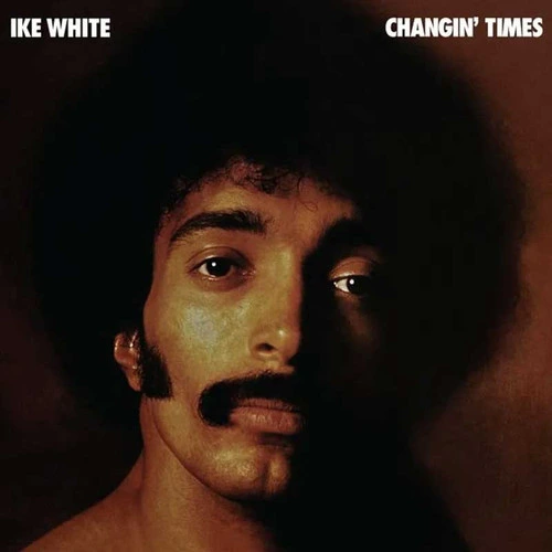Ike White Changin' Times RSD Exclusive LP 1