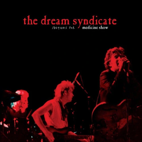 The Dream Syndicate Sketches for Medicine Show RSD Exclusive LP (Red Vinyl) 1