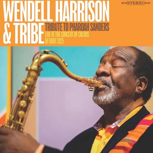 Wendell Harrison & Tribe Tribute to Pharoah Sanders RSD Exclusive LP 1