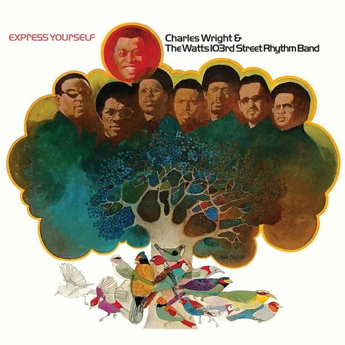 Charles Wright & The Watts 103rd Street Rhythm Band Express Yourself (Rhino Reserve) 180g LP 1