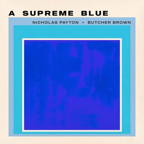 Nicholas Payton & Butcher Brown A Supreme Blue 2LP 1