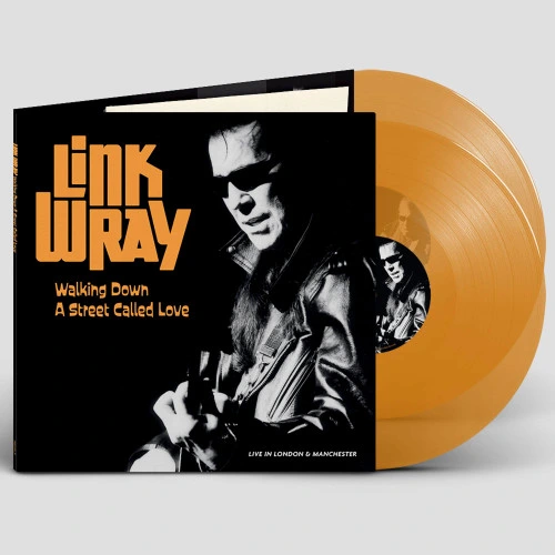 Link Wray Walking Down A Street Called Love: Live In London & Manchester 2LP (Orange Vinyl) 1