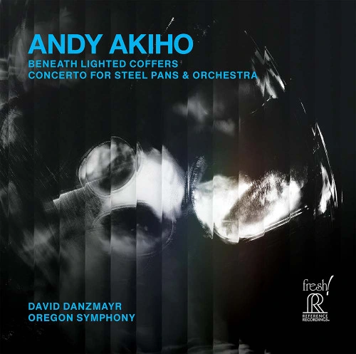 Andy Akiho Beneath Lighted Coffers & Concerto for Steel Pans & Orchestra Hybrid Stereo SACD 1