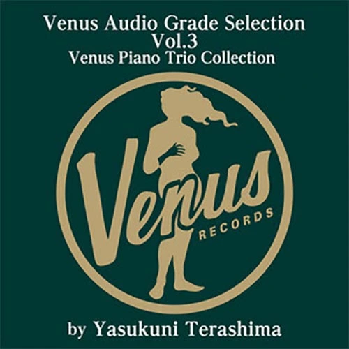 Venus Audio Grade Selection Vol. 3: Venus Piano Trio Collection by