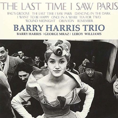 Barry Harris Trio The Last Time I Saw Paris 180g 2LP 1