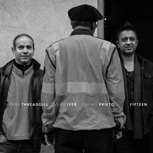 Henry Threadgill, Vijay Iyer & Dafnis Prieto Fifteen LP 1