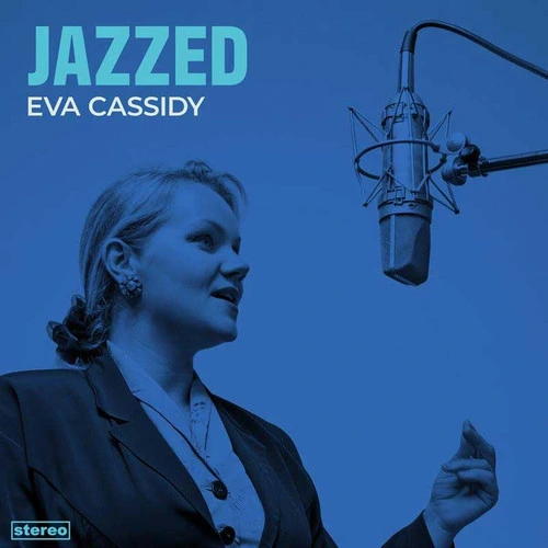 Eva Cassidy JAZZED 180g 45rpm 2LP 1