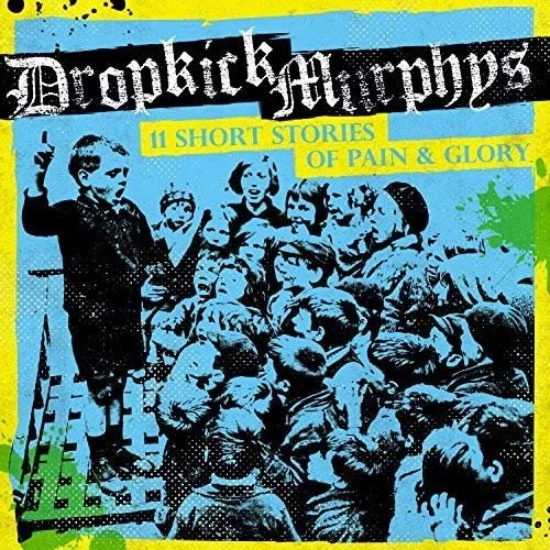Dropkick Murphys 11 Short Stories of Pain & Glory LP 1