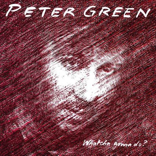 Peter Green Whatcha Gonna Do? Numbered Limited Edition 180g Import LP (Silver Vinyl) 1