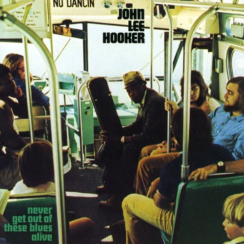 John Lee Hooker Never Get Out Of These Blues Alive 180g Import LP 1