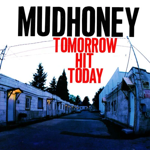 Mudhoney Tomorrow Hit Today Indie Exclusive LP (Red Vinyl) 1