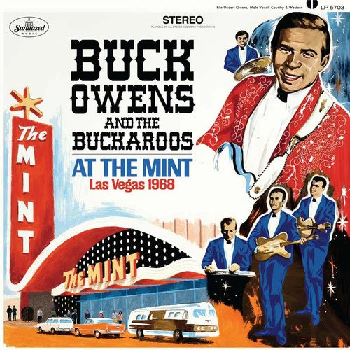 Buck Owens and the Buckaroos At the Mint: Las Vegas 1968 1