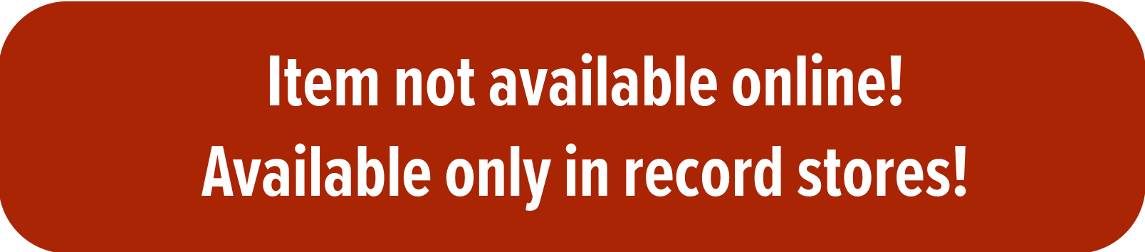 Item Not Available Online! Available Only in Record Stores!